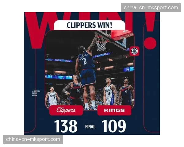 国王109-138不敌快船，伦纳德乔治合砍65分